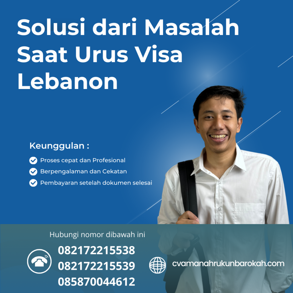 Solusi dari Masalah Saat Urus Visa Lebanon Solusi Dari Masalah Saat Urus Visa Lebanon
