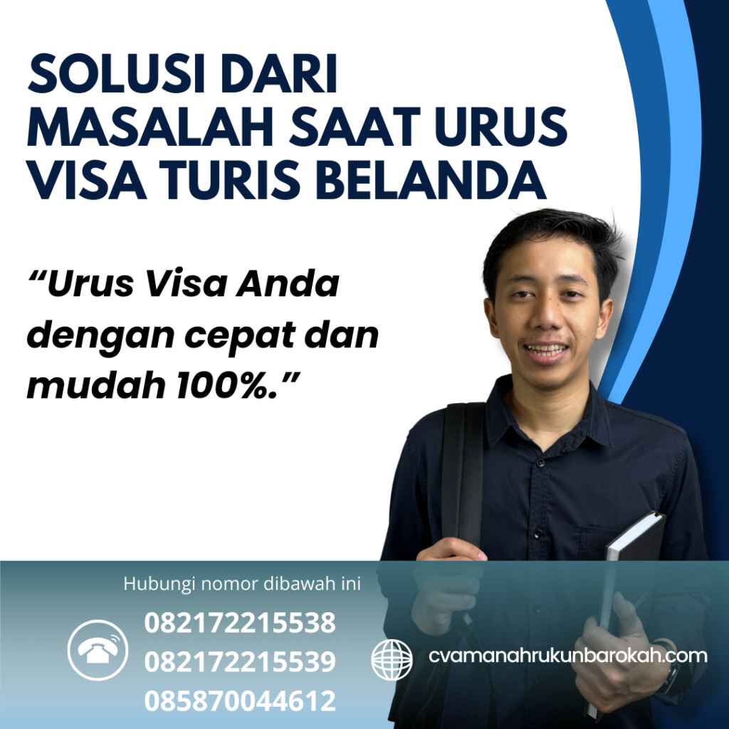 Solusi dari Masalah Saat Urus Visa Turis Belanda Solusi Dari Masalah Saat Urus Visa Turis Belanda