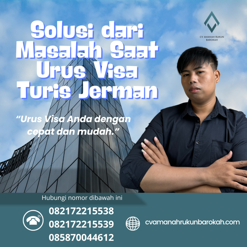 Solusi Dari Masalah Saat Urus Visa Turis Jerman