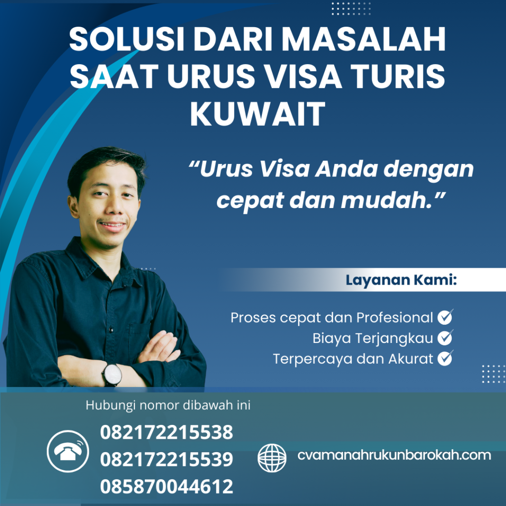 Solusi dari Masalah Saat Urus Visa Turis Kuwait Solusi Dari Masalah Saat Urus Visa Turis Kuwait