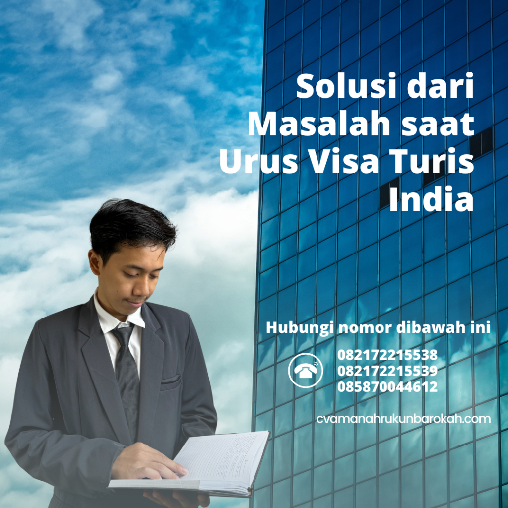 Solusi dari Masalah saat Urus Visa Turis India Solusi Dari Masalah Saat Urus Visa Turis India