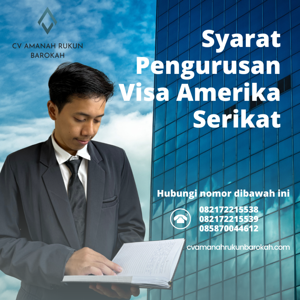 Syarat Pengurusan Visa Amerika Serikat Syarat Pengurusan Visa Amerika Serikat