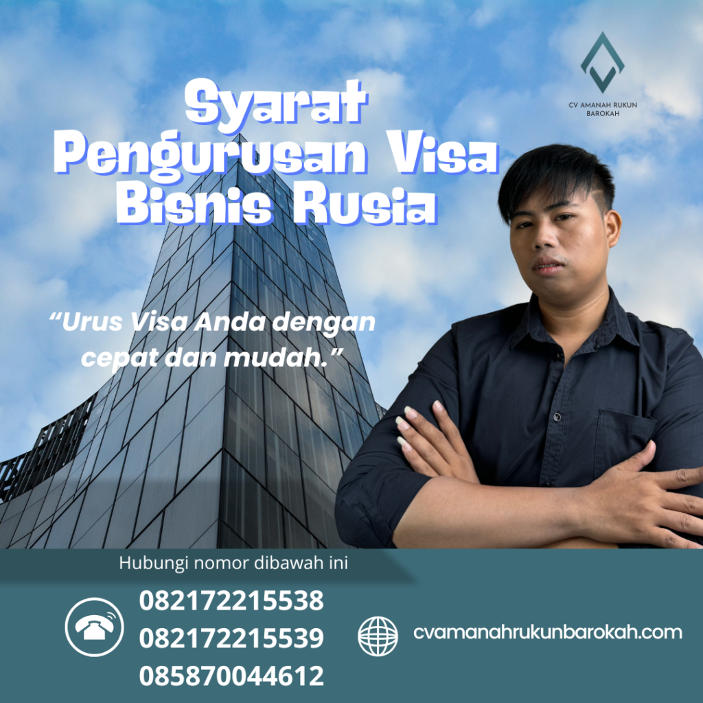 Syarat Pengurusan Visa Bisnis Rusia Syarat Pengurusan Visa Bisnis Rusia