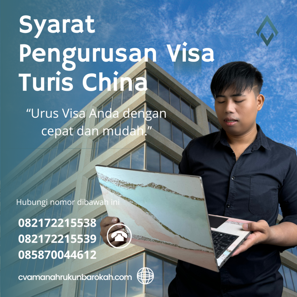 Syarat Pengurusan Visa Turis China Syarat Pengurusan Visa Turis China