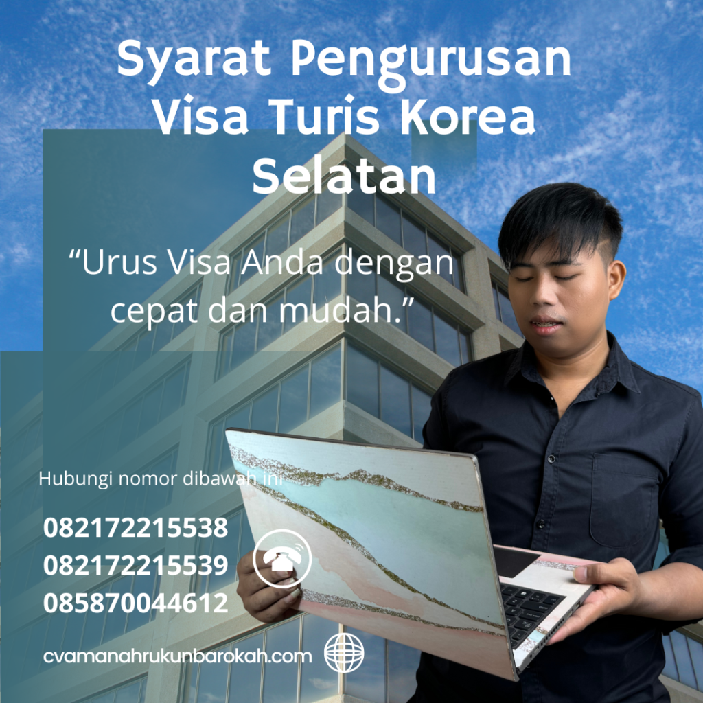 Syarat Pengurusan Visa Turis Korea Selatan Syarat Pengurusan Visa Turis Korea Selatan