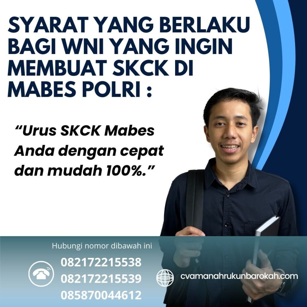 Syarat yang berlaku bagi WNI yang ingin membuat SKCK di Mabes Polri Syarat Yang Berlaku Bagi Wni Yang Ingin Membuat Skck Di Mabes Polri