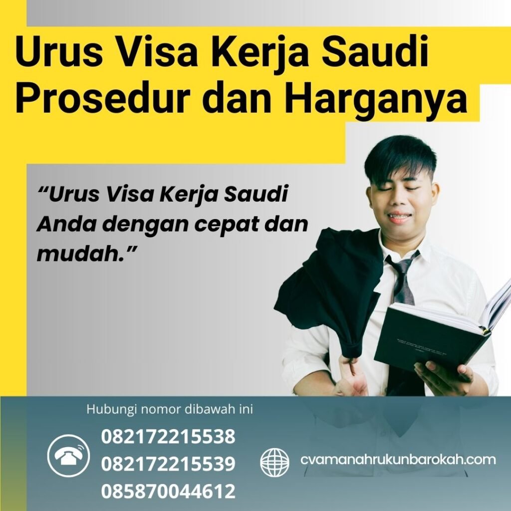 Urus Visa Kerja Saudi Prosedur Dan Harganya