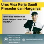 Urus Visa Kerja Saudi Prosedur Dan Harganya