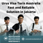 Urus Visa Turis Australia Fast And Reliable Solution In Jakarta