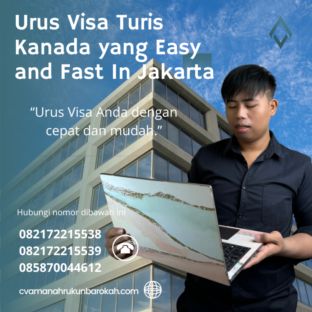 Urus Visa Turis Kanada Yang Easy And Fast In Jakarta
