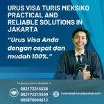 Urus Visa Turis Meksiko Practical And Reliable Solutions In Jakarta