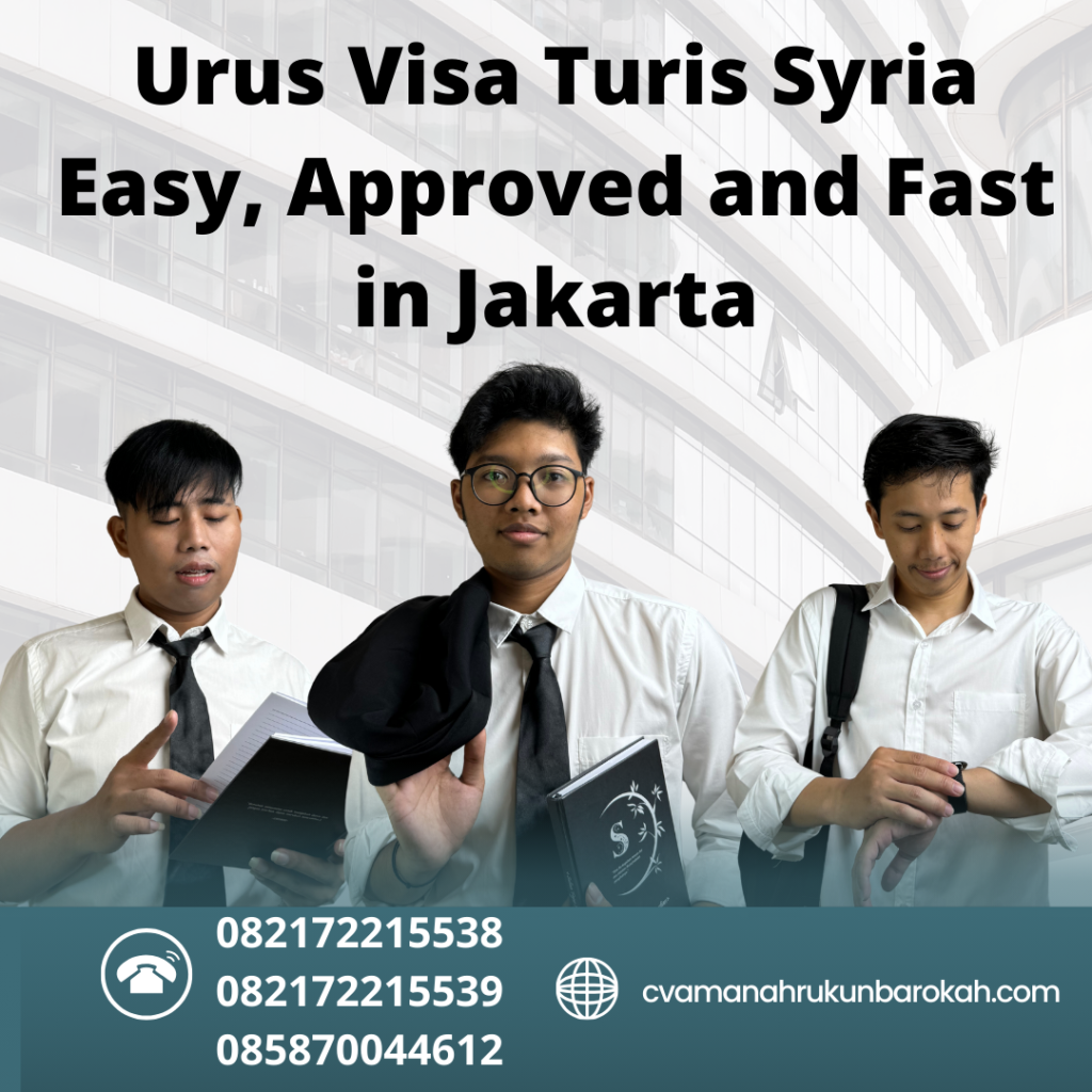 Urus Visa Turis Syria Easy, Approved And Fast In Jakarta