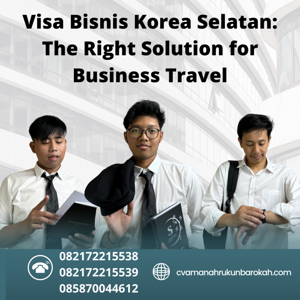 Visa Bisnis Korea Selatan The Right Solution For Business Travel