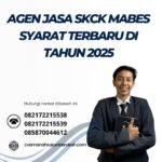 Agen Jasa Skck Mabes Syarat Terbaru Di Tahun 2025