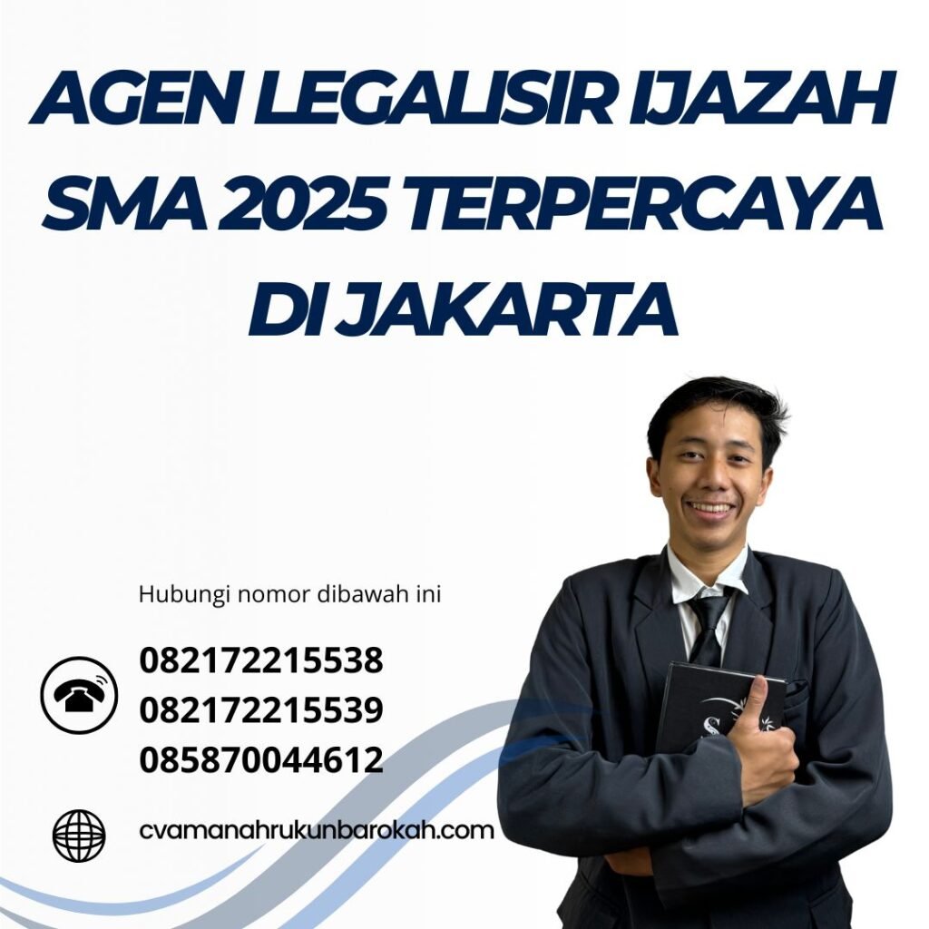 Agen Legalisir Ijazah Sma 2025 Terpercaya Di Jakarta
