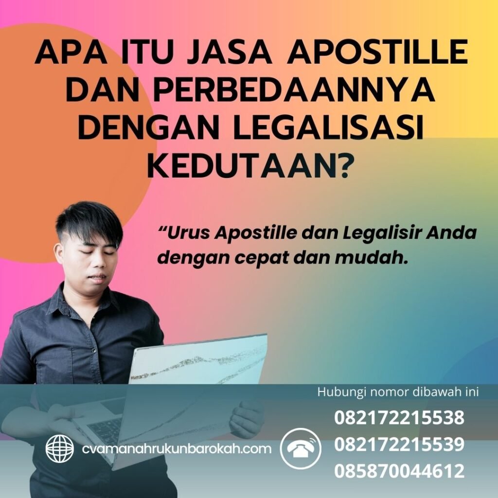 Apa itu Jasa Apostille dan Perbedaannya dengan Legalisasi Kedutaan (1) Apa Itu Jasa Apostille Dan Perbedaannya Dengan Legalisasi Kedutaan (1)