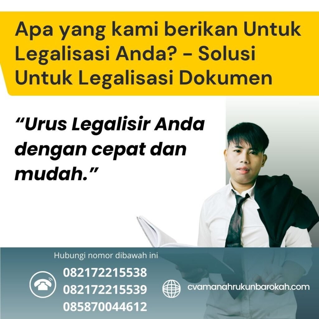 Apa yang kami berikan Untuk Legalisasi Anda - Solusi Untuk Legalisasi Dokumen Apa Yang Kami Berikan Untuk Legalisasi Anda Solusi Untuk Legalisasi Dokumen