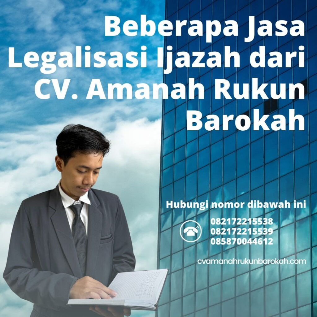 Beberapa Jasa Legalisasi Ijazah Dari Cv. Amanah Rukun Barokah
