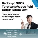 Bedanya Skck Terbitan Mabes Polri Untuk Tahun 2025