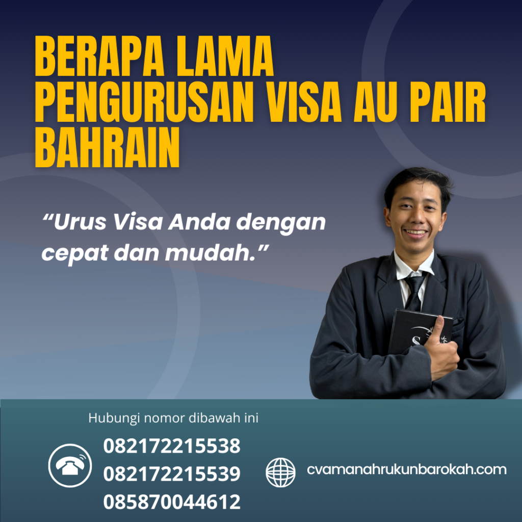 Berapa Lama Pengurusan Visa Au Pair Bahrain Berapa Lama Pengurusan Visa Au Pair Bahrain