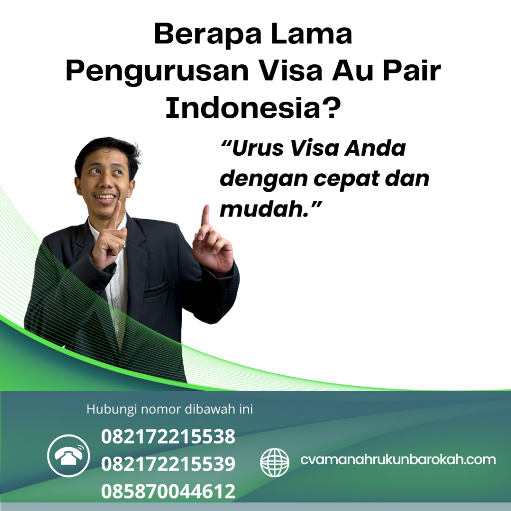 Berapa Lama Pengurusan Visa Au Pair Indonesia Berapa Lama Pengurusan Visa Au Pair Indonesia