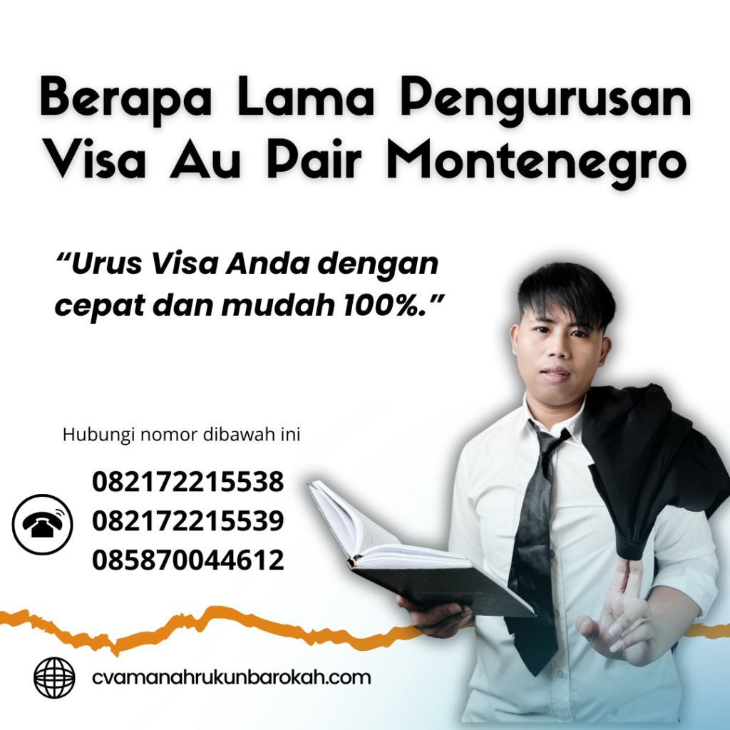 Berapa Lama Pengurusan Visa Au Pair Montenegro Berapa Lama Pengurusan Visa Au Pair Montenegro