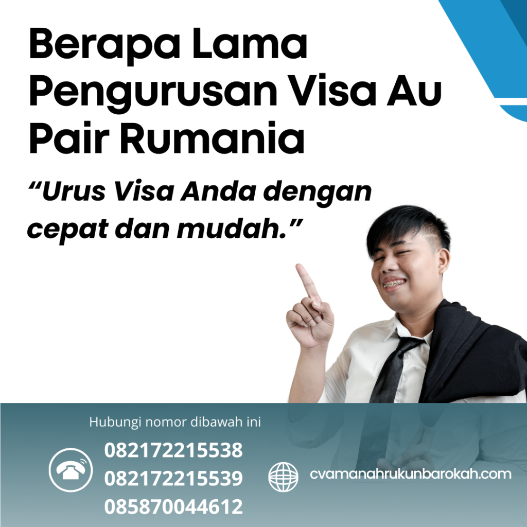 Berapa Lama Pengurusan Visa Au Pair Rumania Berapa Lama Pengurusan Visa Au Pair Rumania