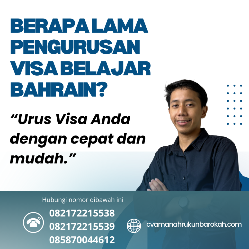 Berapa Lama Pengurusan Visa Belajar Bahrain Berapa Lama Pengurusan Visa Belajar Bahrain