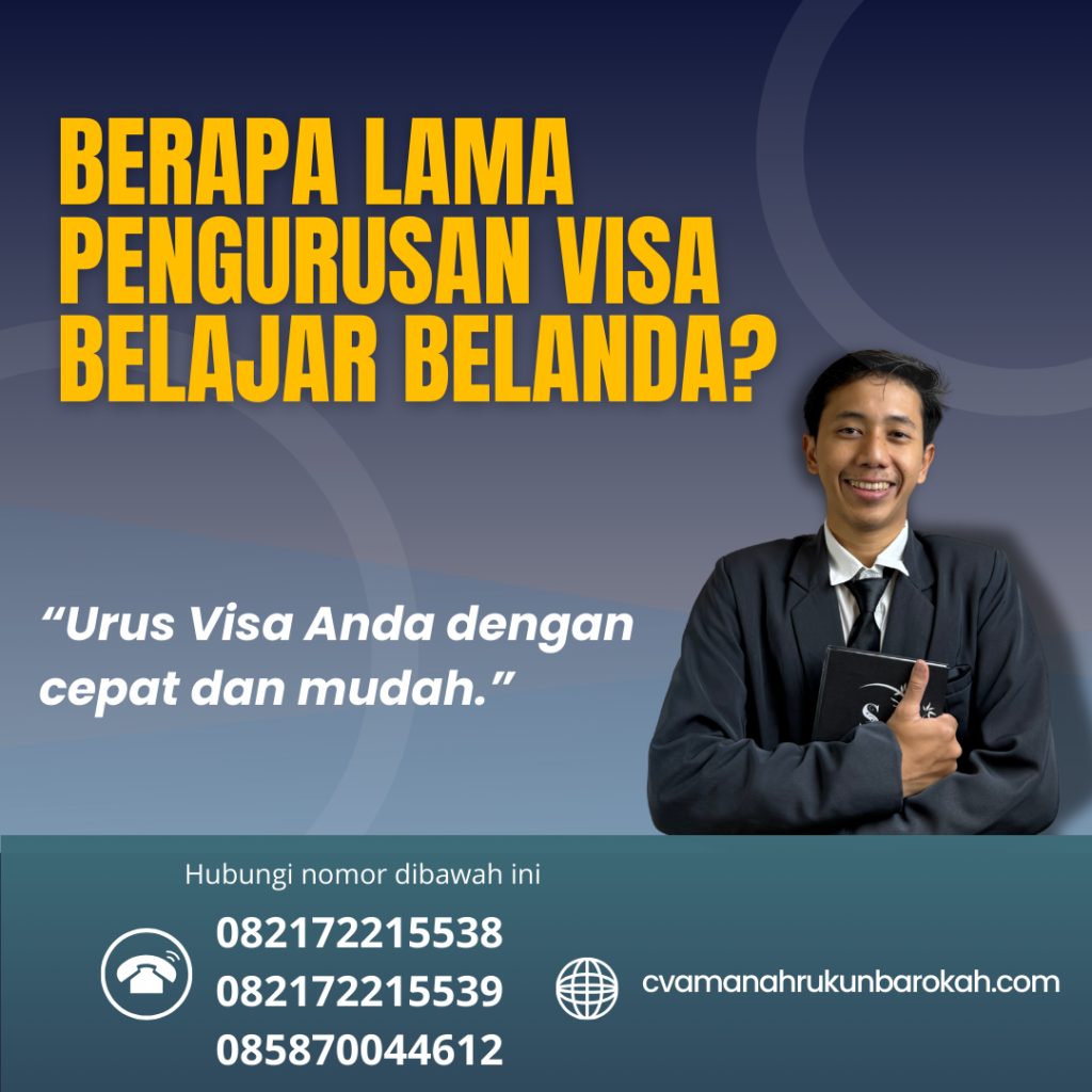 Berapa Lama Pengurusan Visa Belajar Belanda