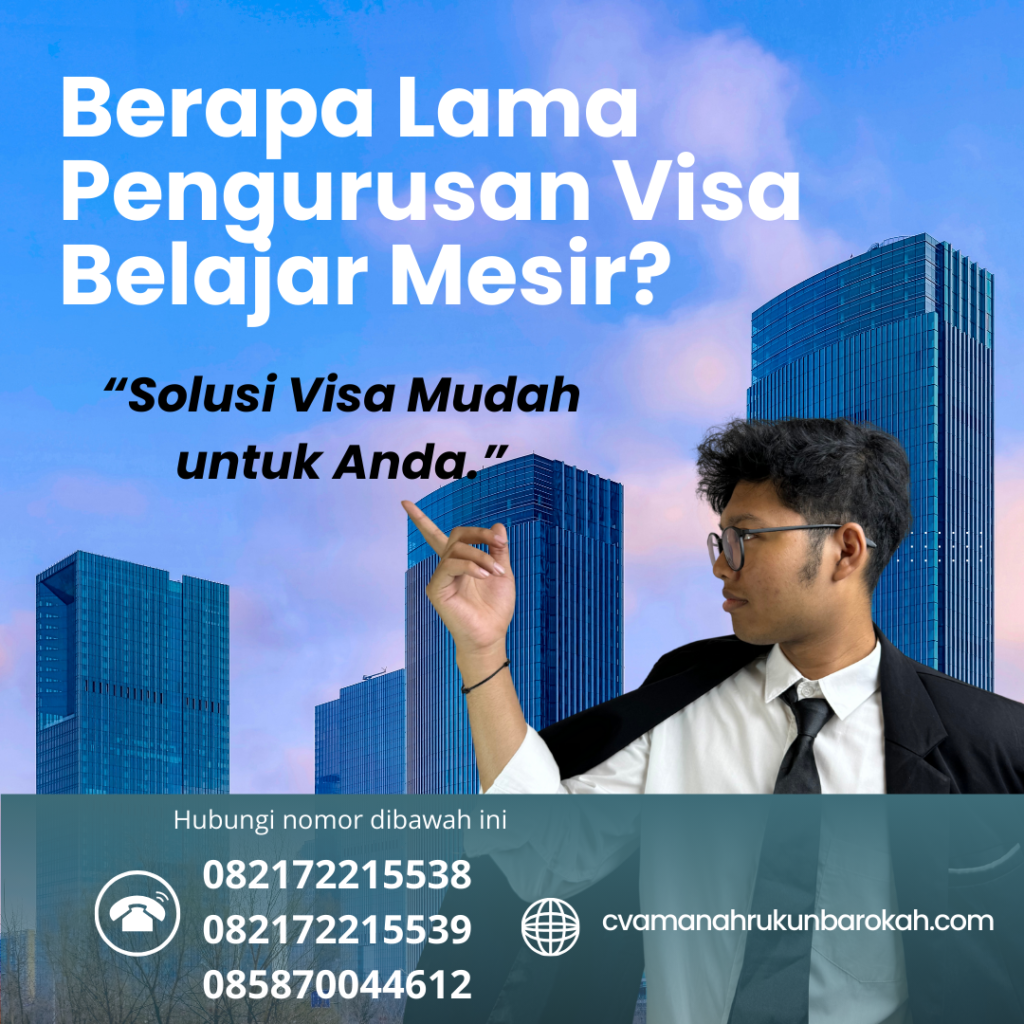 Berapa Lama Pengurusan Visa Belajar Mesir Berapa Lama Pengurusan Visa Belajar Mesir