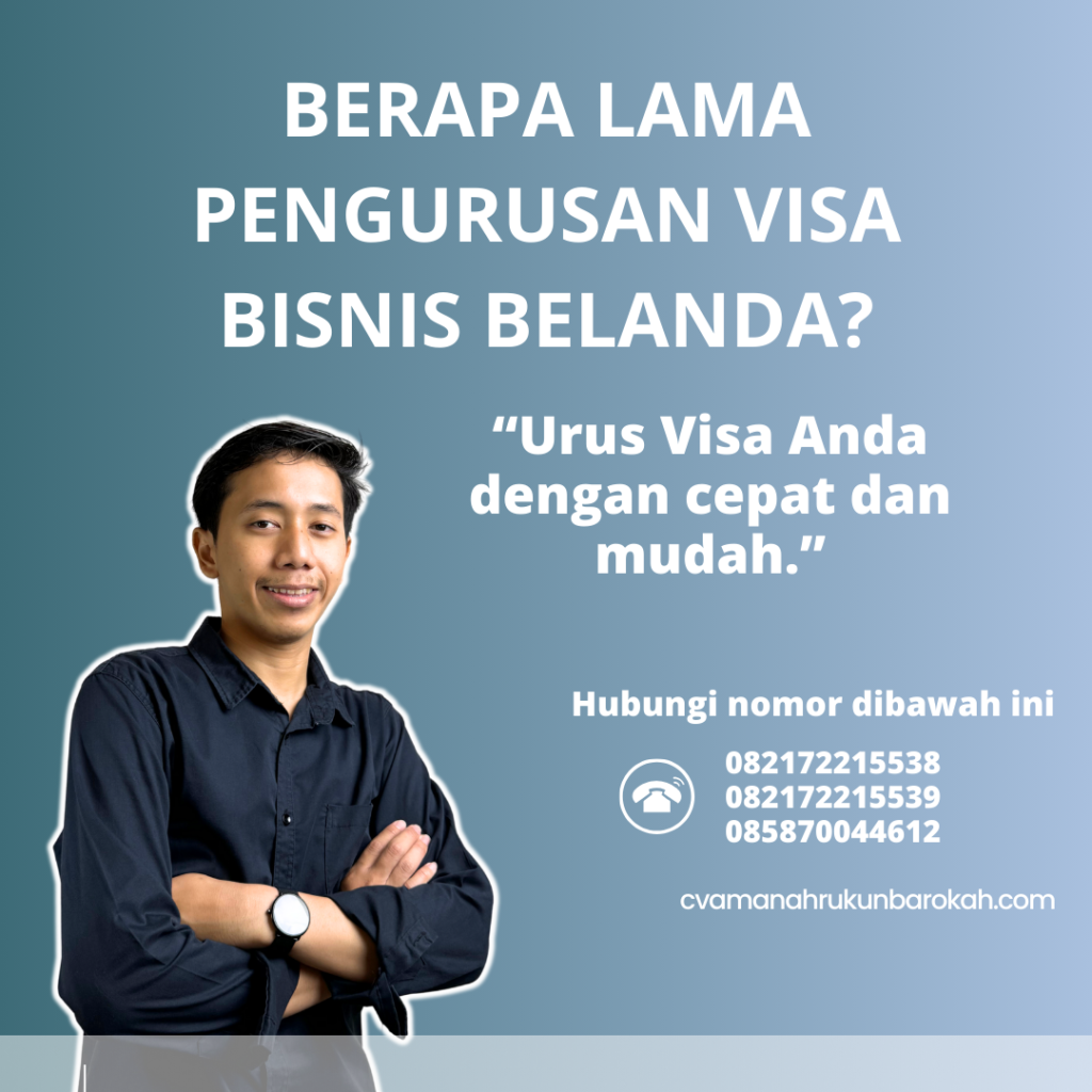 Berapa Lama Pengurusan Visa Bisnis Belanda