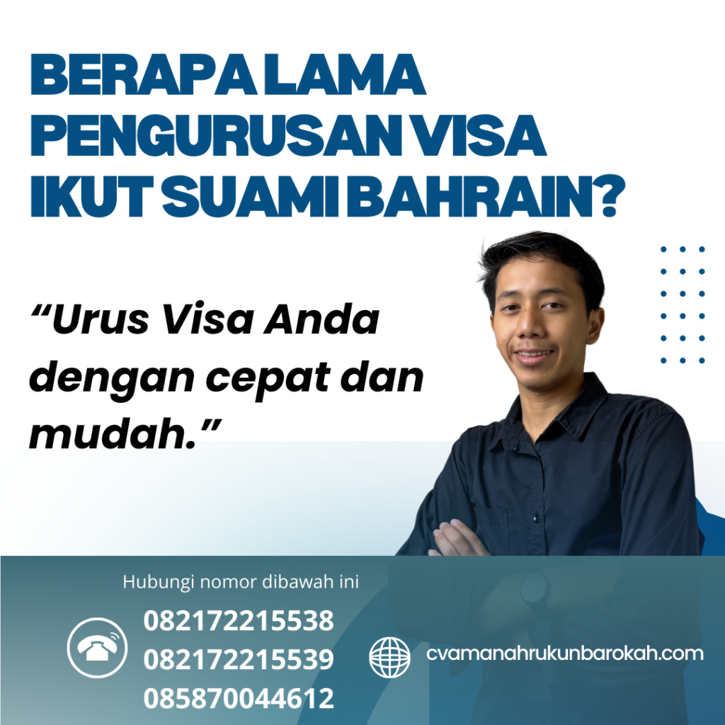 Berapa Lama Pengurusan Visa Ikut Suami Bahrain Berapa Lama Pengurusan Visa Ikut Suami Bahrain
