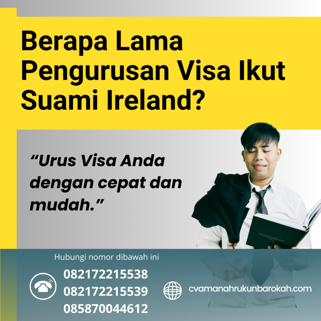 Berapa Lama Pengurusan Visa Ikut Suami Ireland Berapa Lama Pengurusan Visa Ikut Suami Ireland