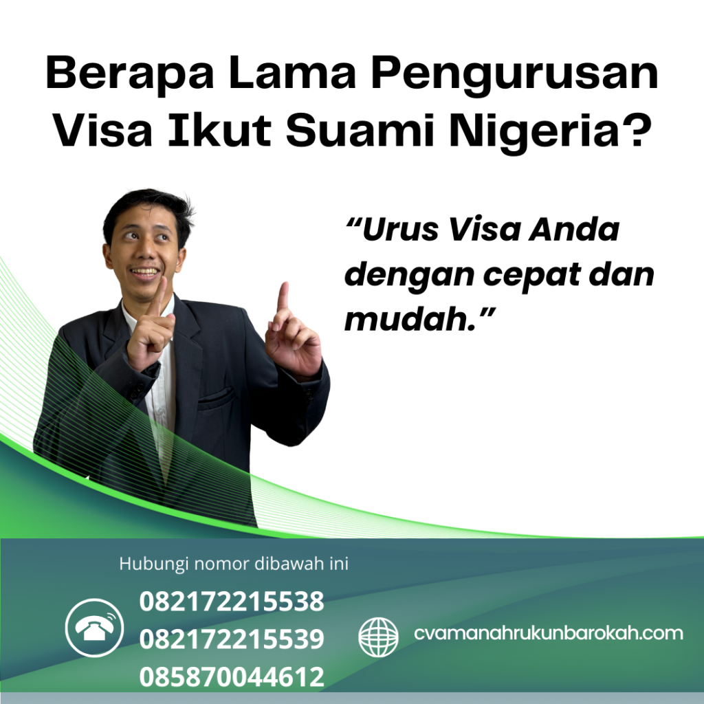Berapa Lama Pengurusan Visa Ikut Suami Nigeria Berapa Lama Pengurusan Visa Ikut Suami Nigeria