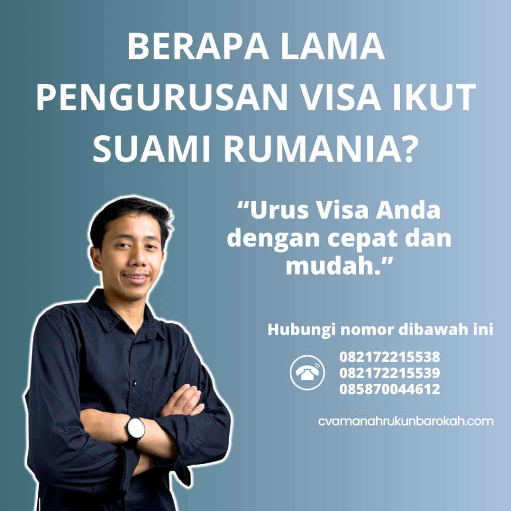 Berapa Lama Pengurusan Visa Ikut Suami Rumania Berapa Lama Pengurusan Visa Ikut Suami Rumania