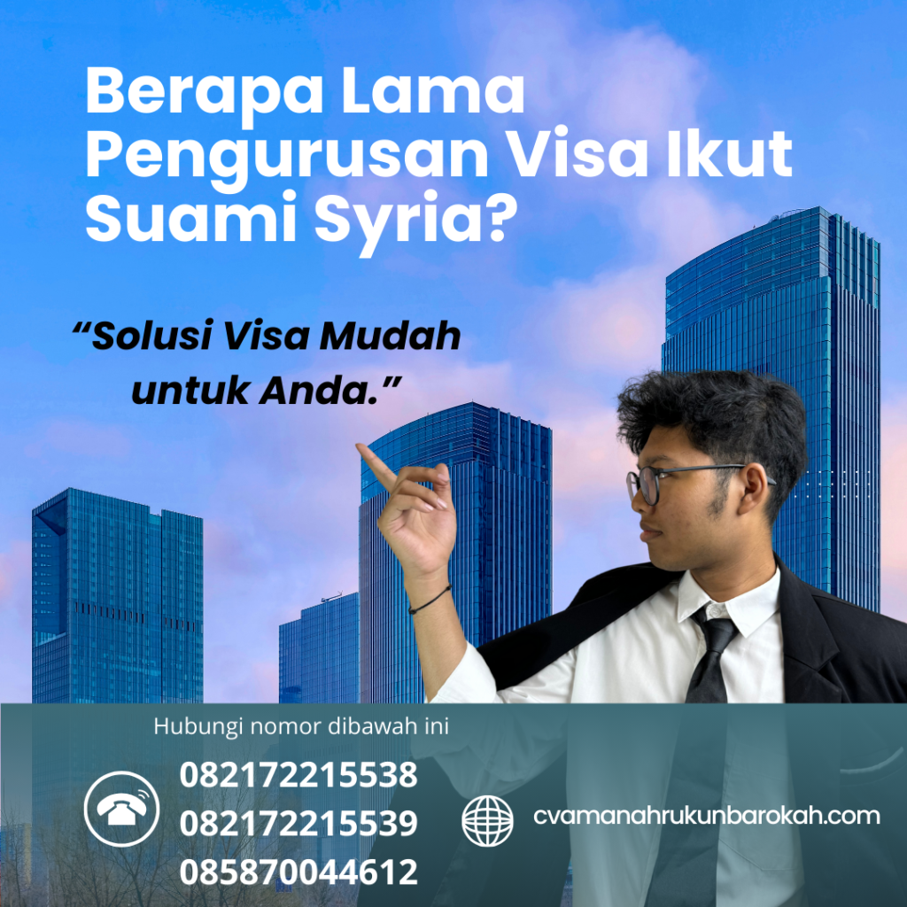 Berapa Lama Pengurusan Visa Ikut Suami Syria Berapa Lama Pengurusan Visa Ikut Suami Syria