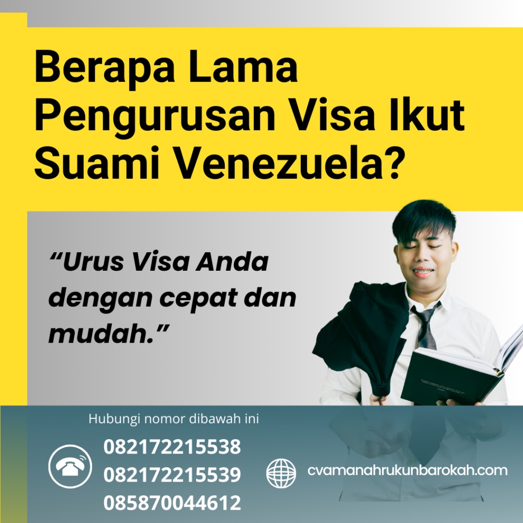 Berapa Lama Pengurusan Visa Ikut Suami Venezuela Berapa Lama Pengurusan Visa Ikut Suami Venezuela