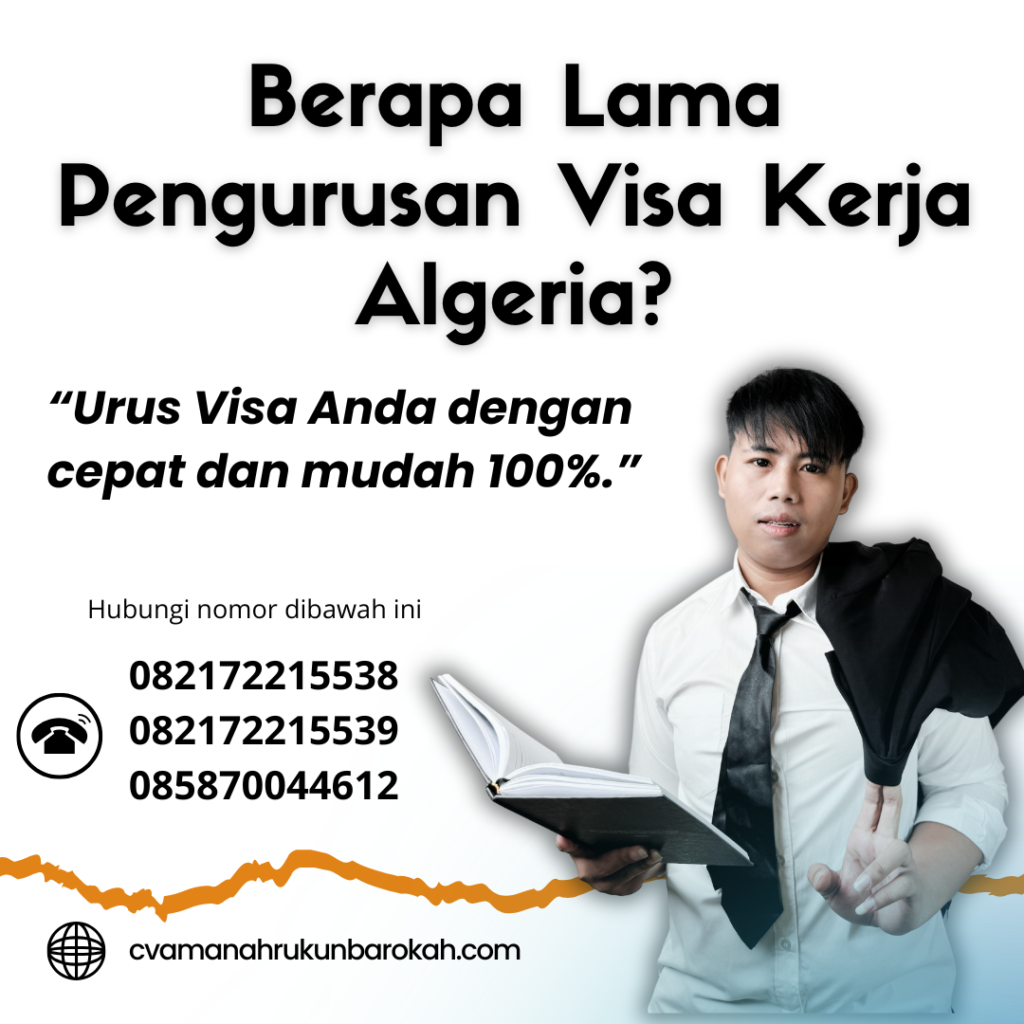 Berapa Lama Pengurusan Visa Kerja Algeria Berapa Lama Pengurusan Visa Kerja Algeria