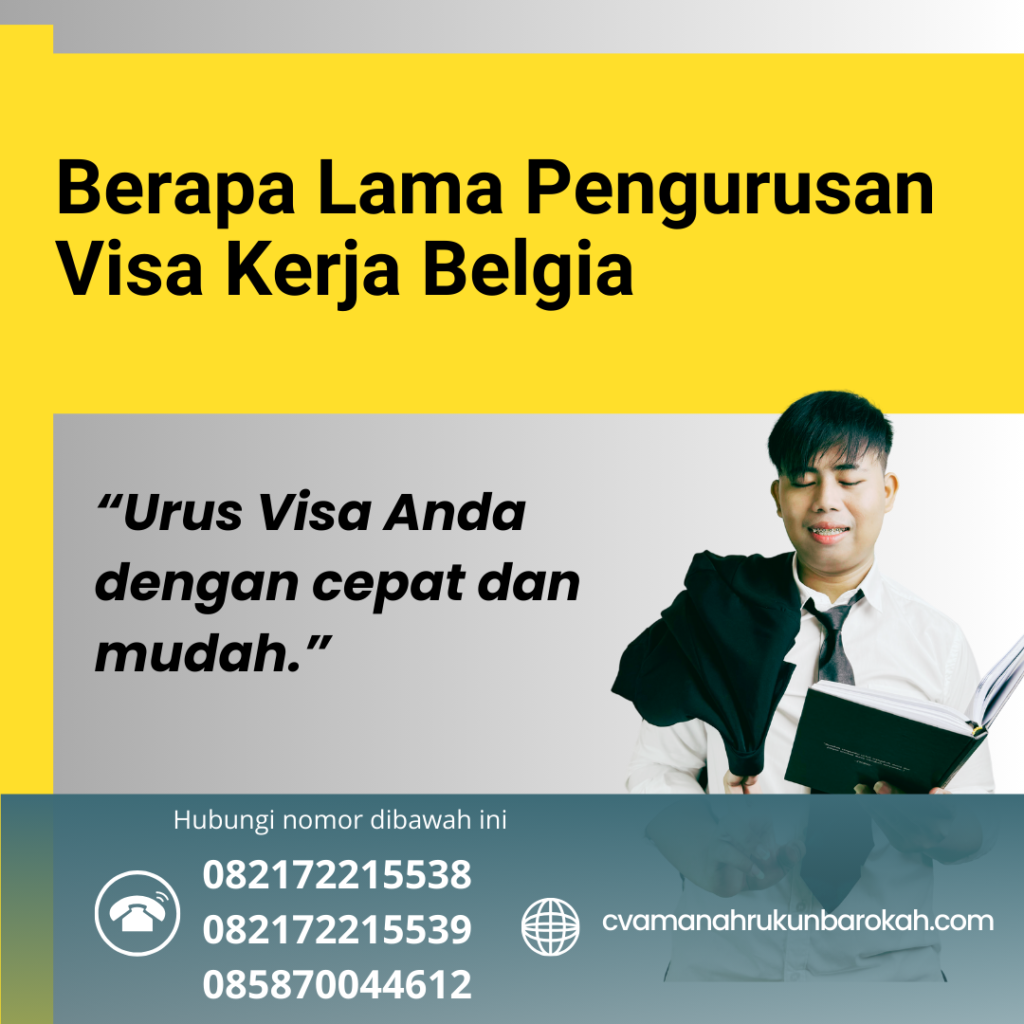 Berapa Lama Pengurusan Visa Kerja Belgia Berapa Lama Pengurusan Visa Kerja Belgia