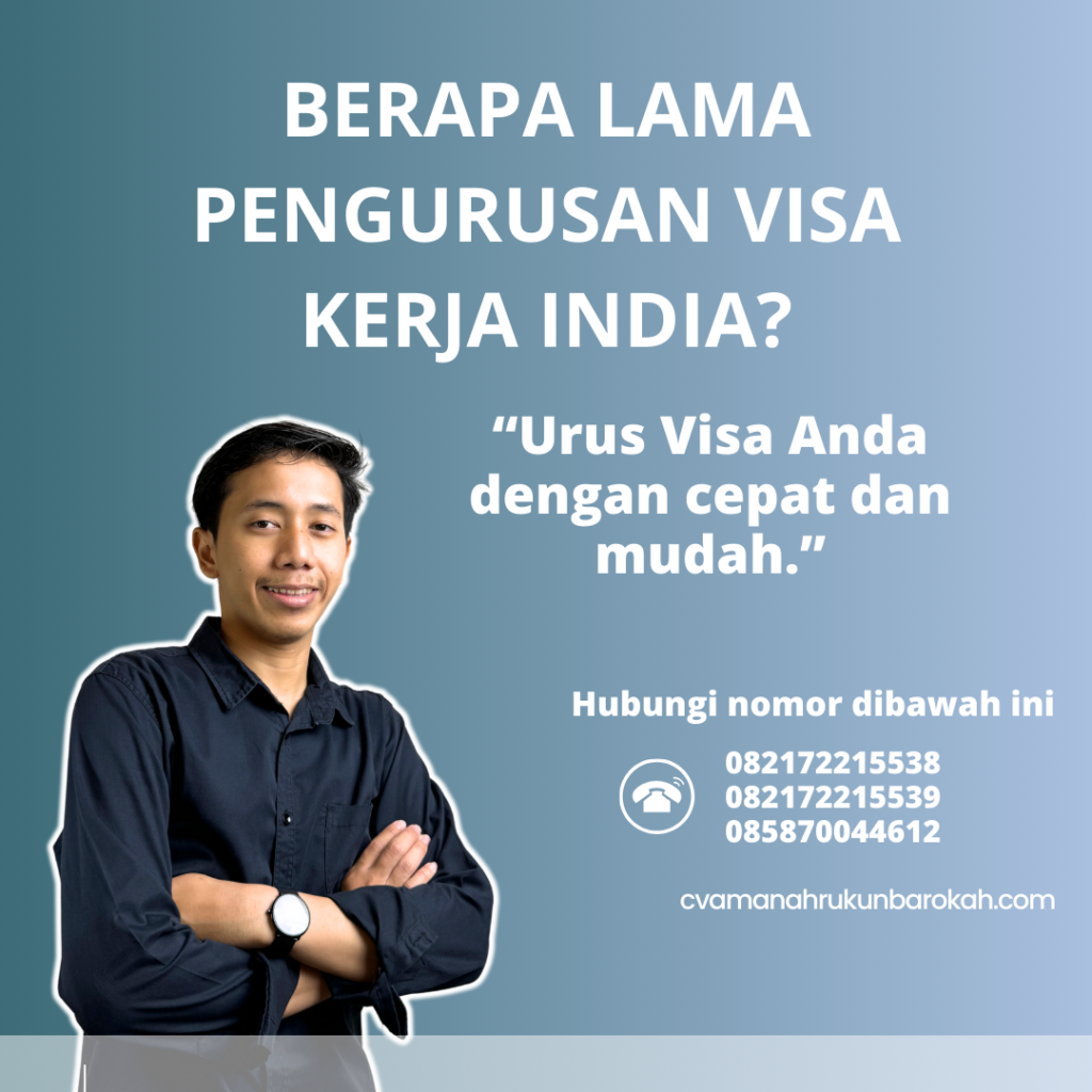 Berapa Lama Pengurusan Visa Kerja India Berapa Lama Pengurusan Visa Kerja India