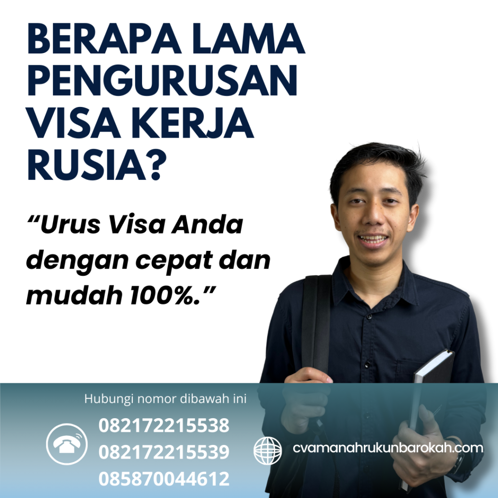 Berapa Lama Pengurusan Visa Kerja Rusia Berapa Lama Pengurusan Visa Kerja Rusia