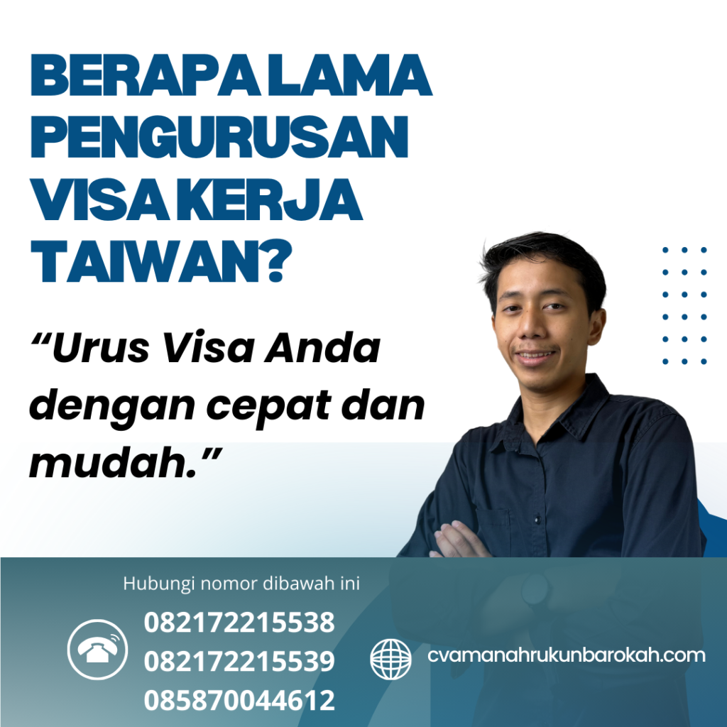 Berapa Lama Pengurusan Visa Kerja Taiwan Berapa Lama Pengurusan Visa Kerja Taiwan