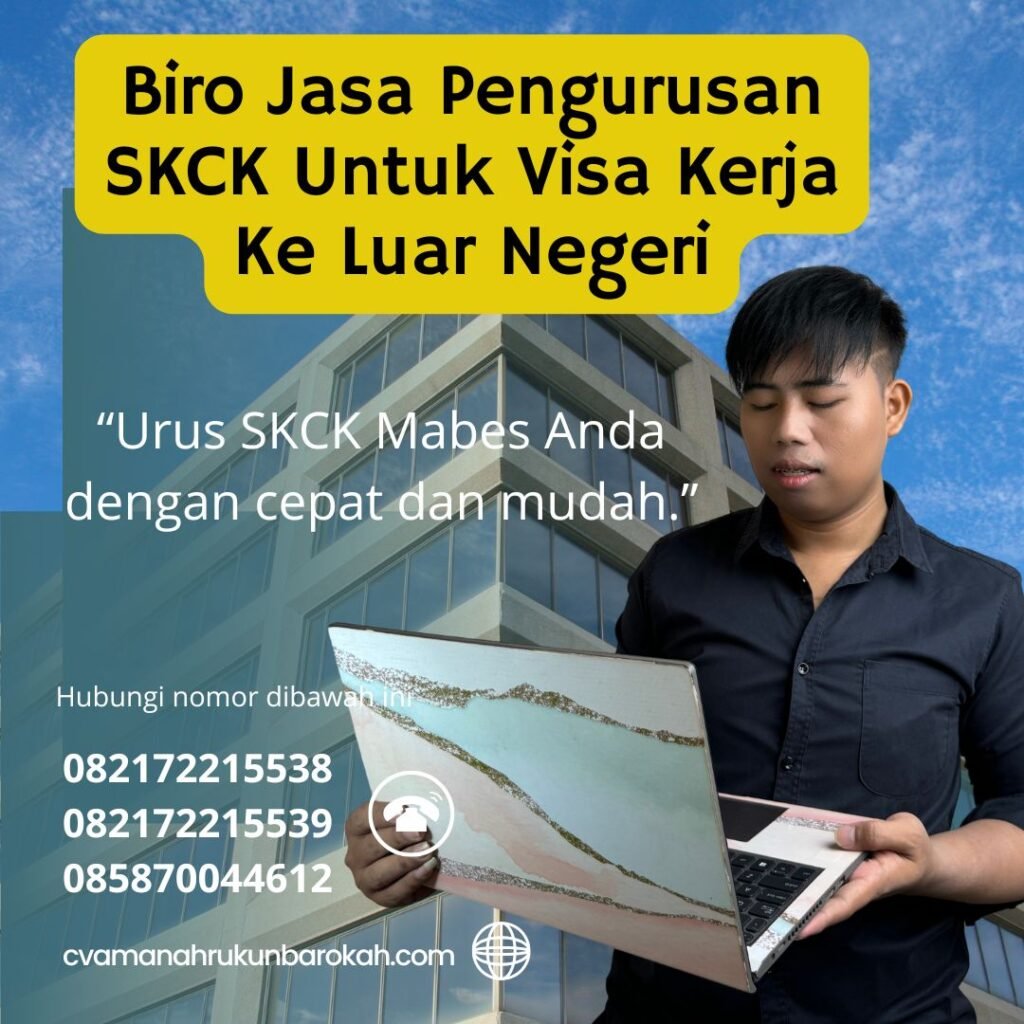 Biro Jasa Pengurusan Skck Untuk Visa Kerja Ke Luar Negeri