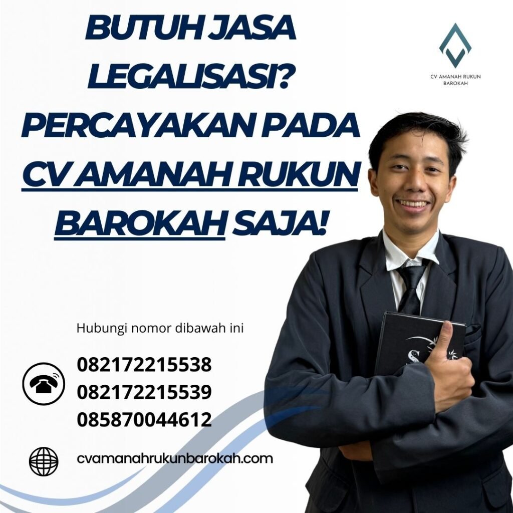 Butuh Jasa Legalisasi Percayakan Pada Cv Amanah Rukun Barokah Saja!
