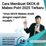 Cara Membuat Skck Di Mabes Polri 2025 Terbaru