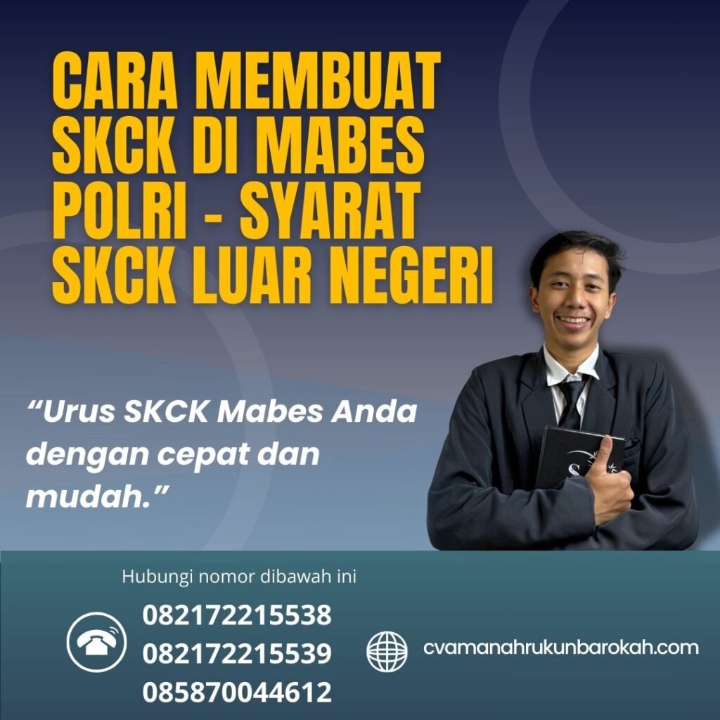 Cara Membuat Skck Di Mabes Polri Syarat Skck Luar Negeri