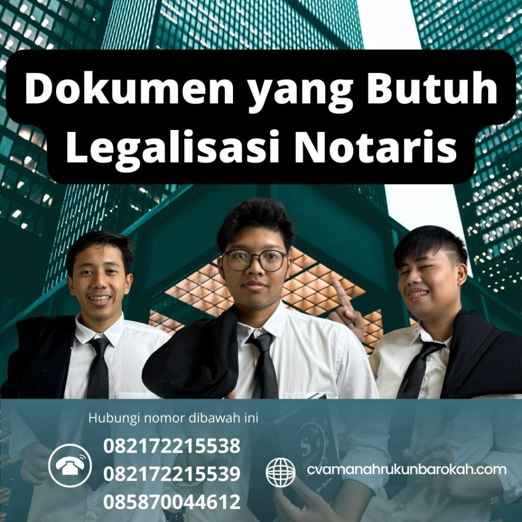 Dokumen yang Butuh Legalisasi Notaris Dokumen Yang Butuh Legalisasi Notaris