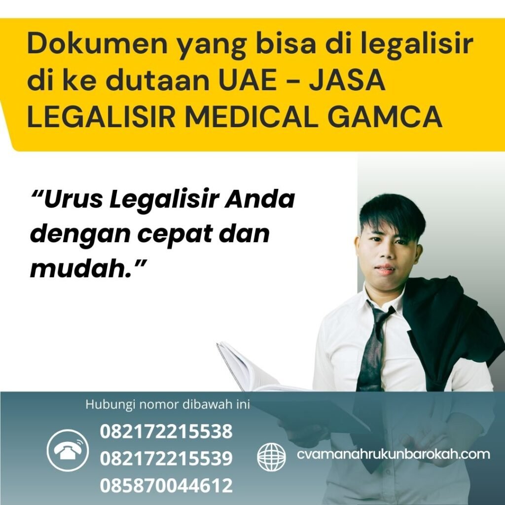 Dokumen yang bisa di legalisir di ke dutaan UAE - JASA LEGALISIR MEDICAL GAMCA Dokumen Yang Bisa Di Legalisir Di Ke Dutaan Uae Jasa Legalisir Medical Gamca