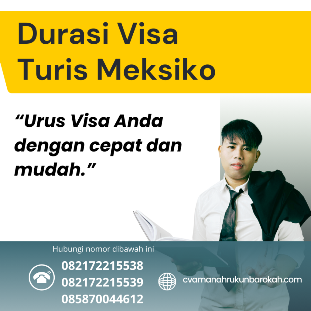 Durasi Visa Turis Meksiko (1) Durasi Visa Turis Meksiko (1)