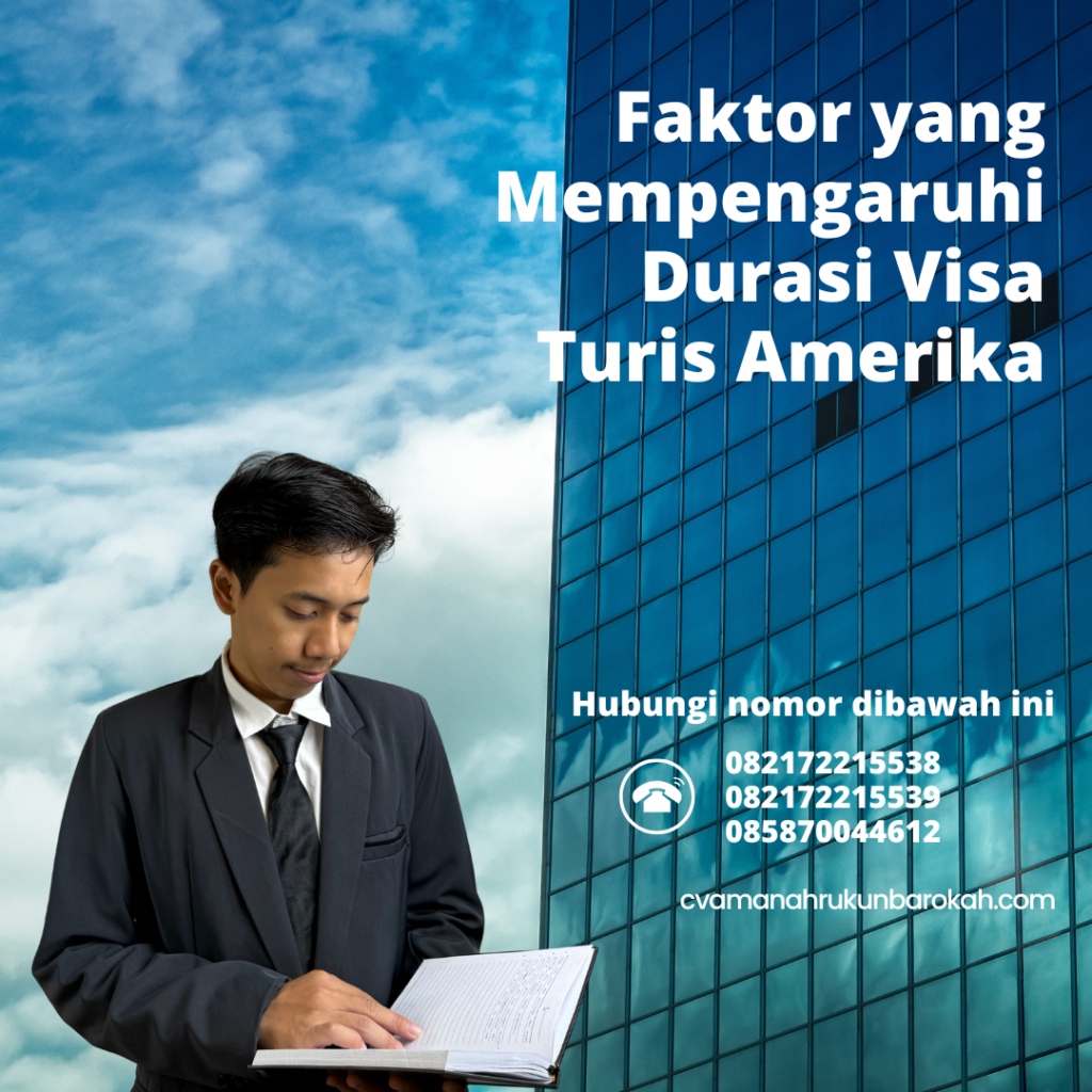 Faktor yang Mempengaruhi Durasi Visa Turis Amerika Faktor Yang Mempengaruhi Durasi Visa Turis Amerika